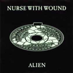 Nurse With Wound : Alien